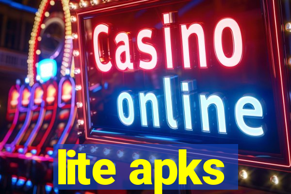 lite apks